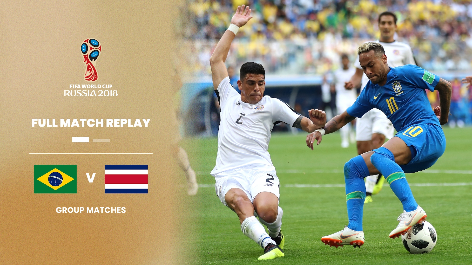 Brasilien - Costa Rica | Gruppe E | FIFA Fussball-Weltmeisterschaft Russland 2018™ | Spiel in voller Länge