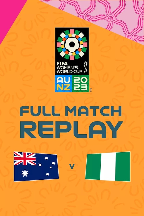 Australia vs Nigeria | Grupo B | Copa Mundial Femenina de la FIFA Australia & Nueva Zelanda 2023™ | Partido Completo