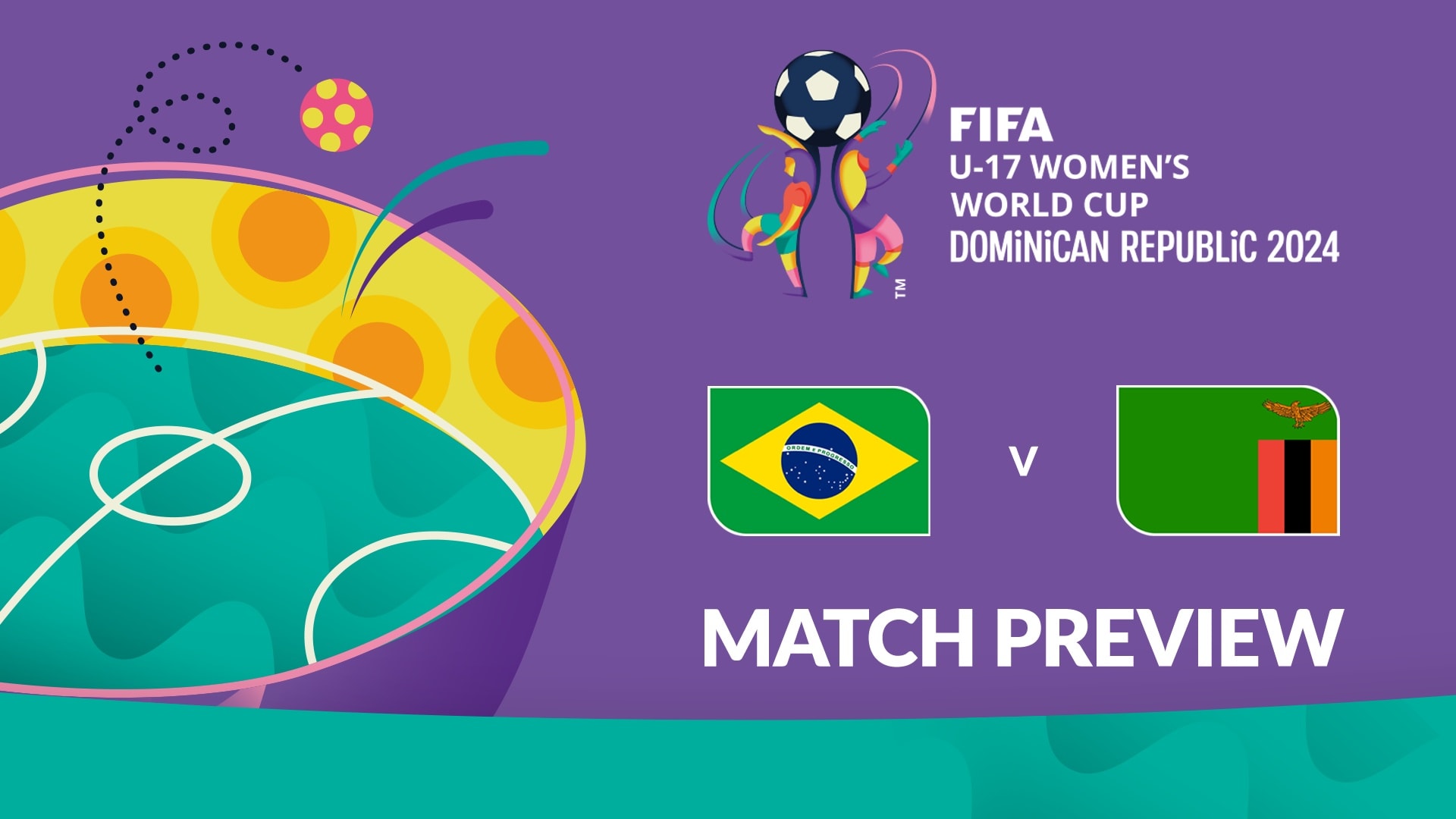 Brasil x Zâmbia | Grupo B | Copa do Mundo Feminina Sub-17 da FIFA República Dominicana 2024™ | Prévia da partida