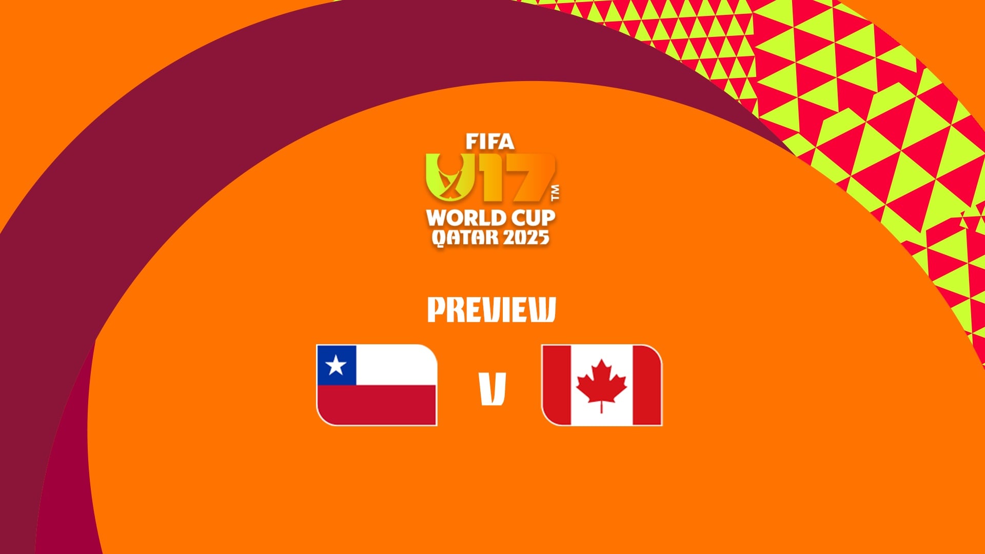 Chili - Canada | Coupe du Monde U-17 de la FIFA, Qatar 2025™ | Présentation du match