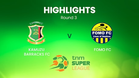 Kamuzu Barracks vs FOMO FC | TNM Super League | Malawi | Highlights