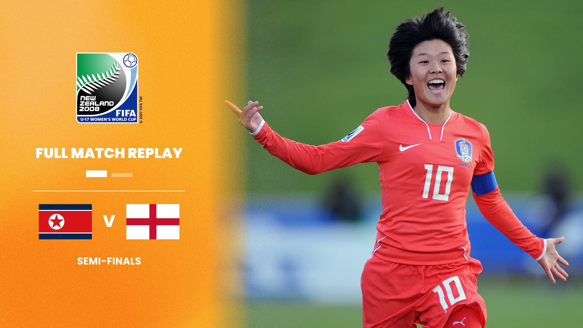 RPD da Coreia x Inglaterra | Semifinais | Copa do Mundo Feminina Sub-17 da FIFA Nova Zelândia 2008™ | Jogo completo