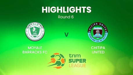 Moyale Barracks - Chitipa United | TNM Super League | Malawi | Highlights