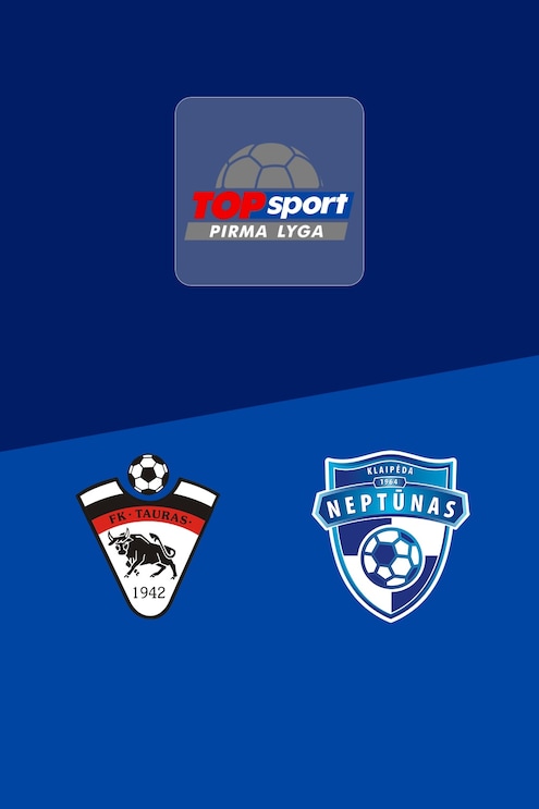 Tauras - Neptūnas | Pirma Lyga 2025 | Match complet