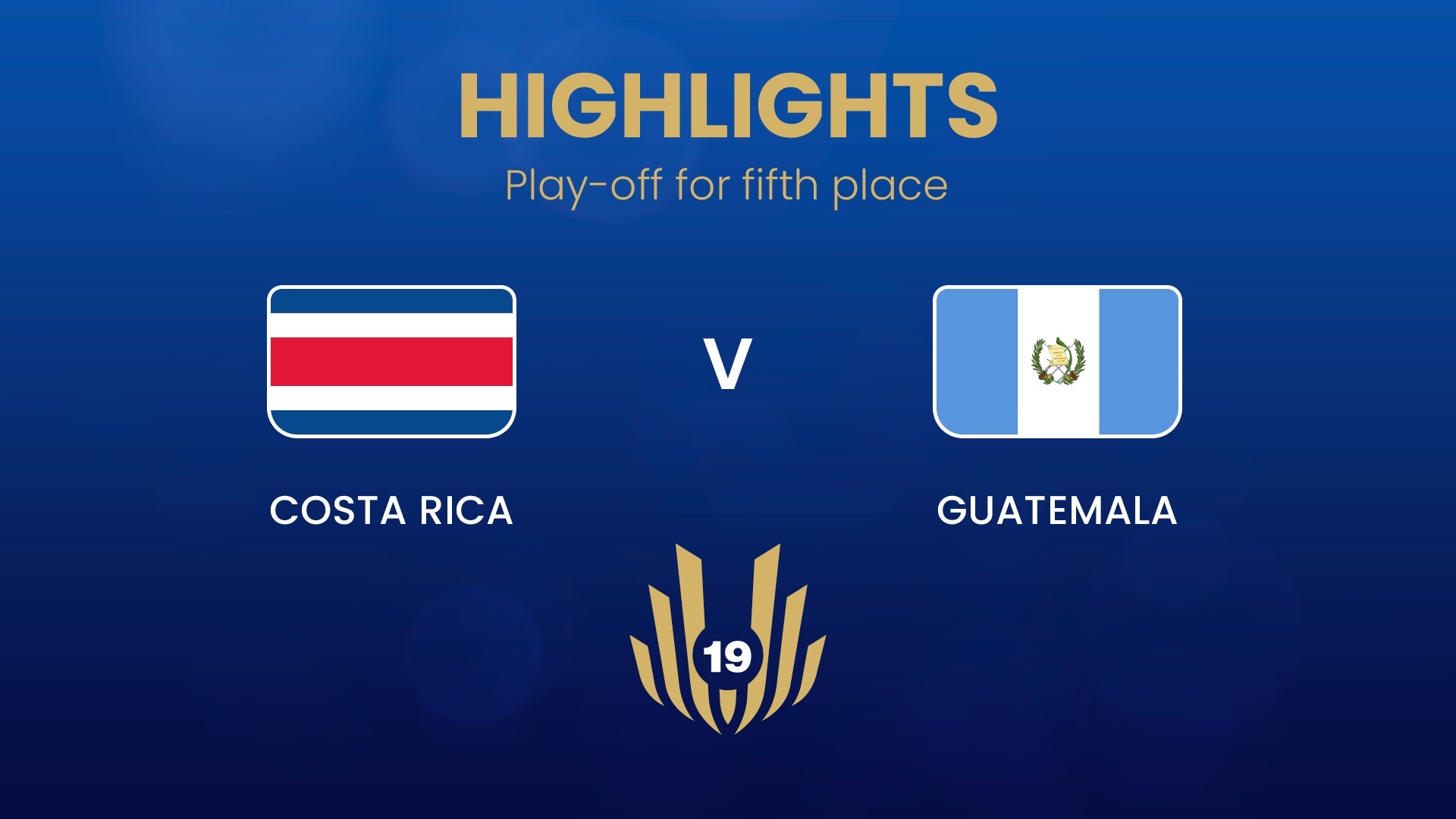 Costa Rica x Guatemala | Disputa do 5º lugar | Torneio UNCAF Feminino Sub-19 2025 | Melhores momentos