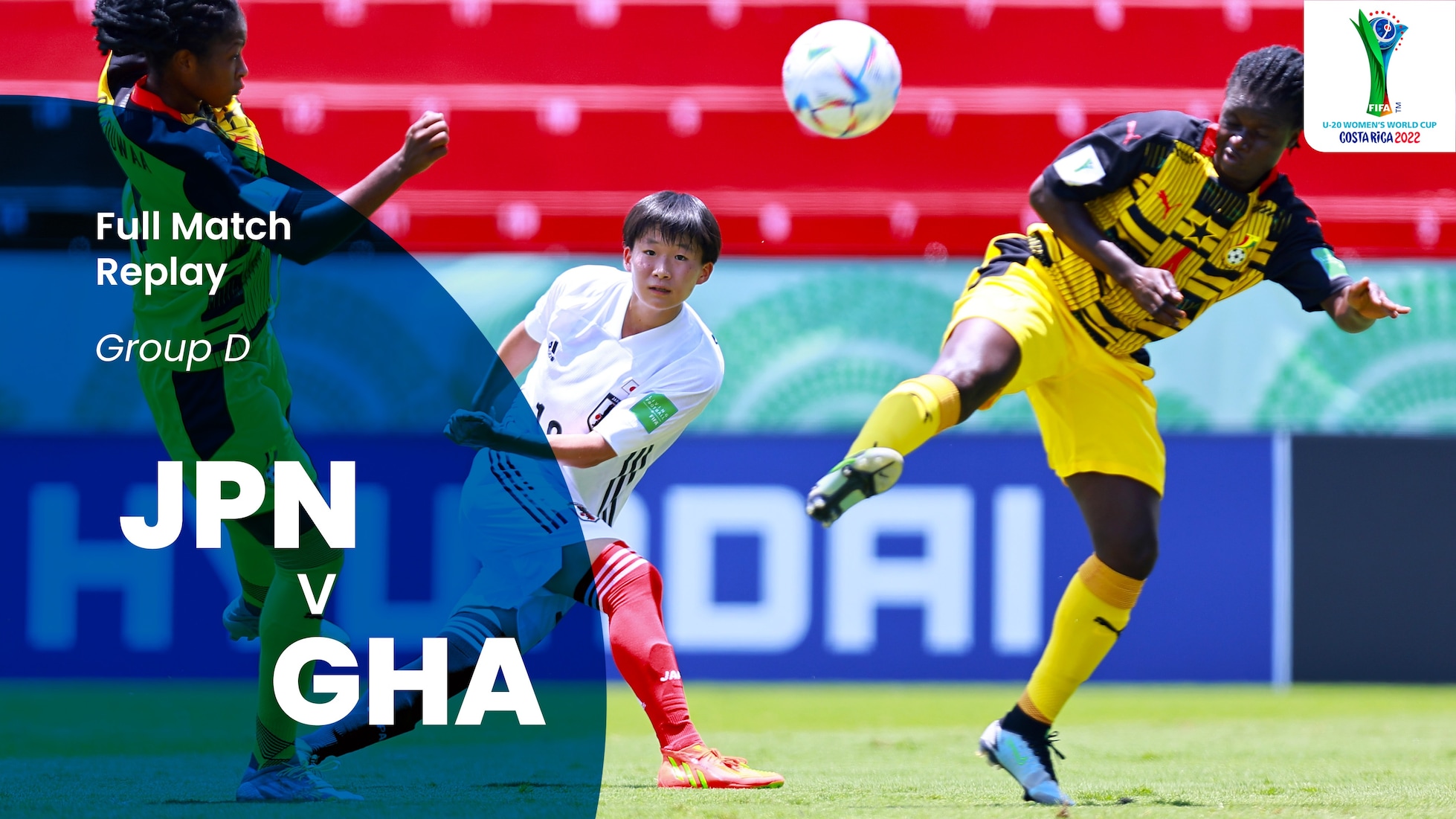 Japan v Ghana | Group D | FIFA U-20 Women's World Cup Costa Rica 2022™ | Full Match Replay