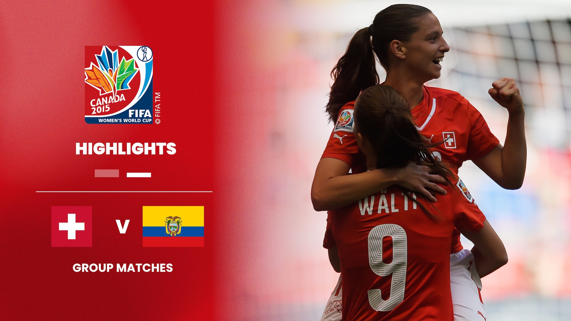 Svizzera - Ecuador | Gruppo C | Coppa del Mondo Femminile FIFA Canada 2015 | Highlights