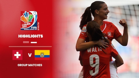 Switzerland v Ecuador | Group C | FIFA Women's World Cup Canada 2015™ | Highlights