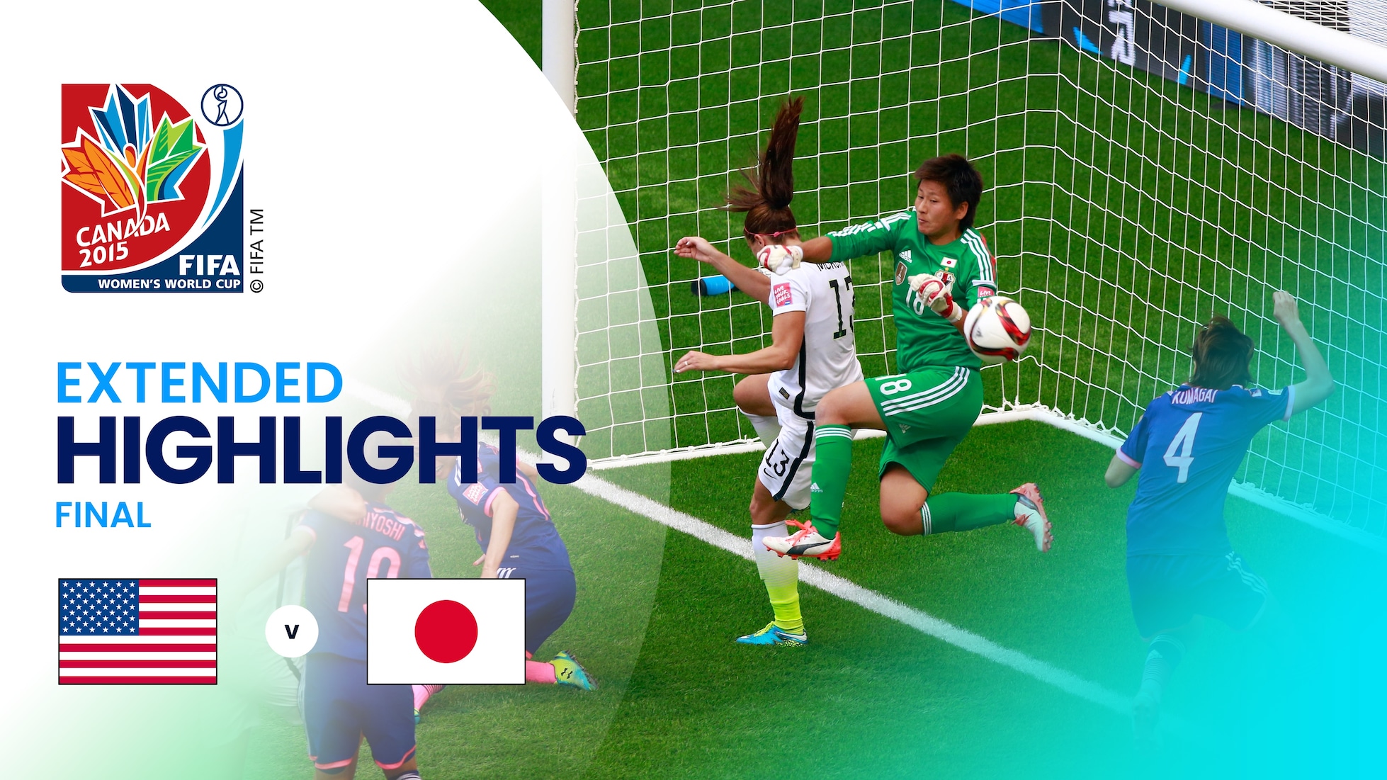 USA v Japan | Final | FIFA Women's World Cup Canada 2015™ | Extended Highlights