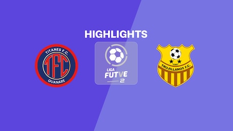 Titanes FC - Trujillanos FC | Liga FUTVE 2 - 2025 | Résumé vidéo