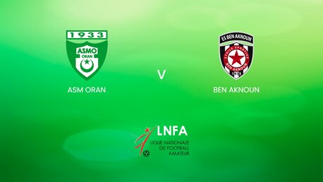 ASM Oran - Ben Aknoun | Ligue 2 2024/25 | Algeria | Match completo
