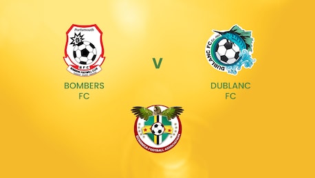 Bombers FC v Dublanc FC | DFA Premier League | Dominica | Full match replay
