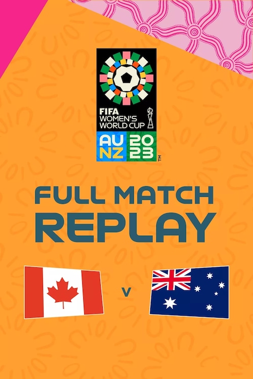 Kanada - Australien | Gruppe B | FIFA Frauen-Weltmeisterschaft Australien & Neuseeland 2023™ | Spiel in voller Länge
