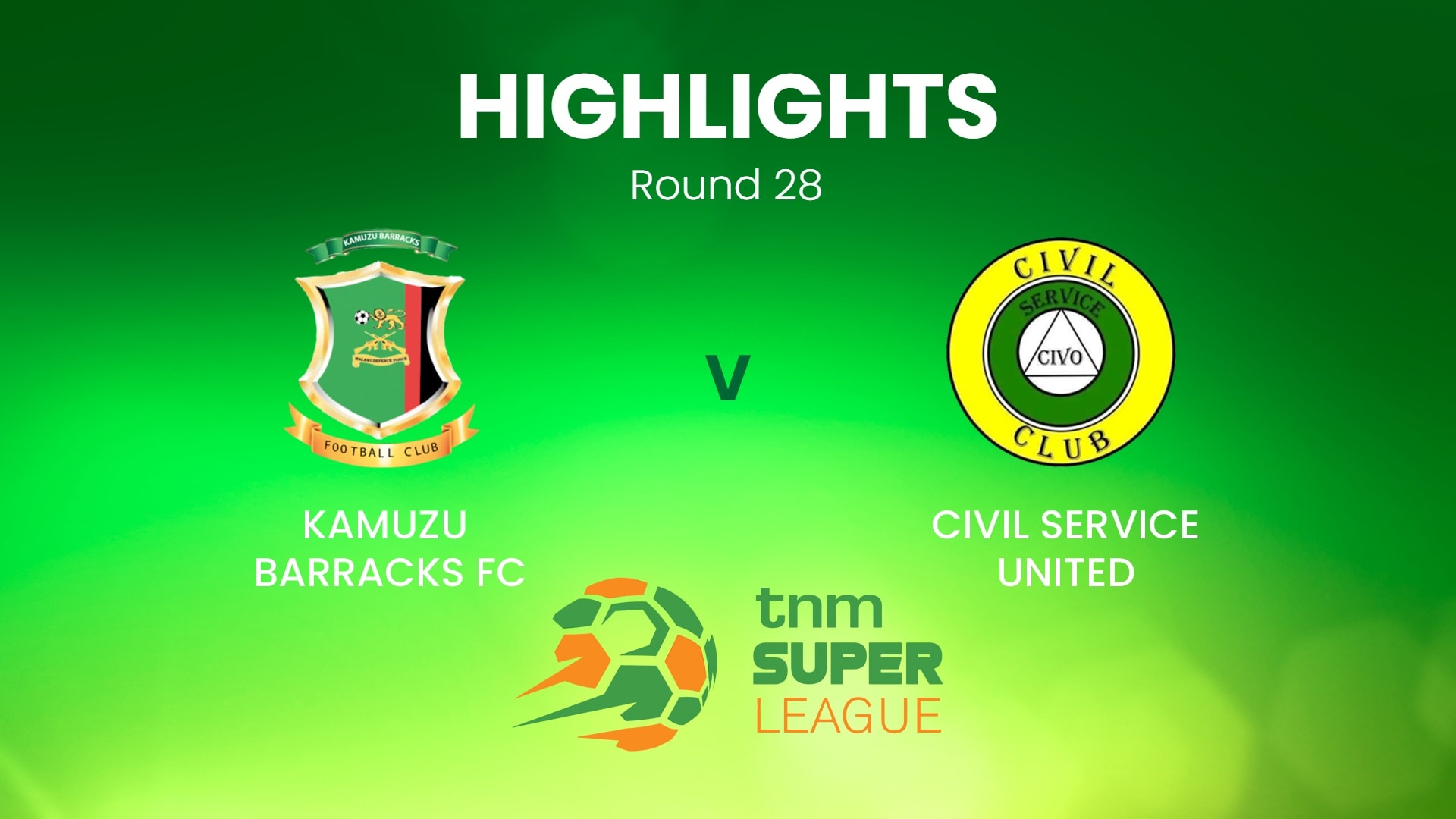 Kamuzu Barracks - Civil Service United | TNM Super League | Malawi | Highlights