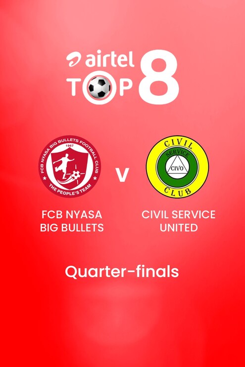 FCB Nyasa Big Bullets - Civil Service United | Quarts de finale | Airtel Top 8 2024 | Malawi | Match complet
