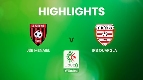 JSB Menaiel vs IRB Ouargla | Ligue 2 | Argelia | Highlights