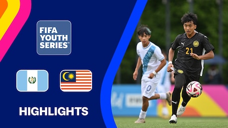 Guatemala v Malaysia | 5th Place match | FIFA Youth Series 2025 | Highlights