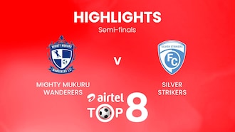 Mighty Mukuru Wanderers - Silver Strikers | Semifinali | Airtel Top 8 2024 | Malawi | Highlights
