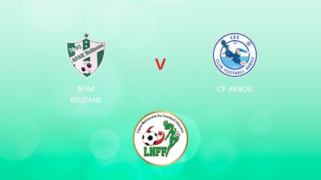 AFAK Relizane v CF Akbou | Championnat National D1 2024/25 | Algeria | Full Match Replay