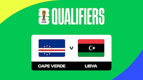 Cape Verde v Libya | CAF Qualifiers First Round | Group D | FIFA World Cup 26™ | Full Match Replays
