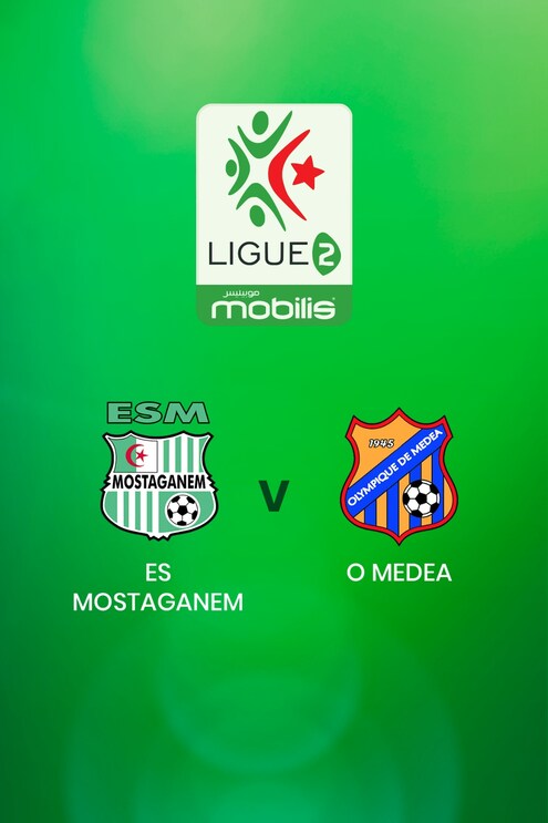 ES Mostaganem - O Medea | Ligue 2 | Algeria | Match completo