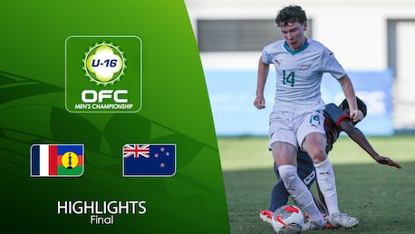 New Caledonia vs Nueva Zelanda | Final | Campeonato Masculino Sub-16 de la OFC 2025 | Highlights