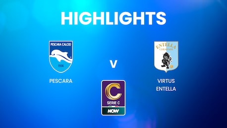 Pescara v Virtus Entella | Serie C NOW | Highlights