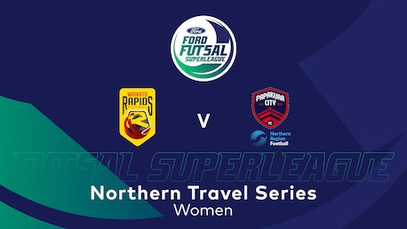 Waikato Rapids x Papakura City x NRF | Ford Futsal SuperLiga 2025 (Feminina) | Jogo completo