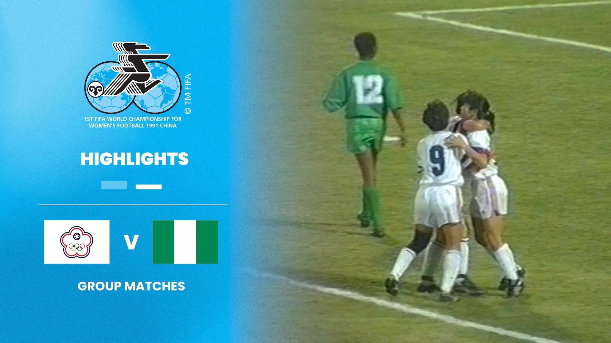 Chinese Taipei - Nigeria | Gruppe C | FIFA Frauenfussball-Weltmeisterschaft VR China 1991™ | Highlights