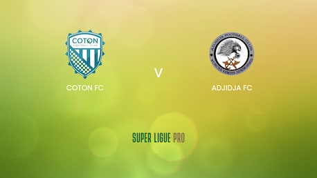 Coton FC - Adjidja FC | Super Ligue Pro 2024/25 | Match complet