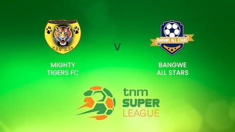 Mighty Tigers v Bangwe All Stars | TNM Super League | Malawi | Full Match Replay