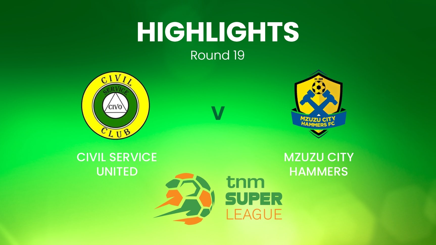 Civil Service United v Mzuzu City Hammers | TNM Super League | Malawi | Highlights