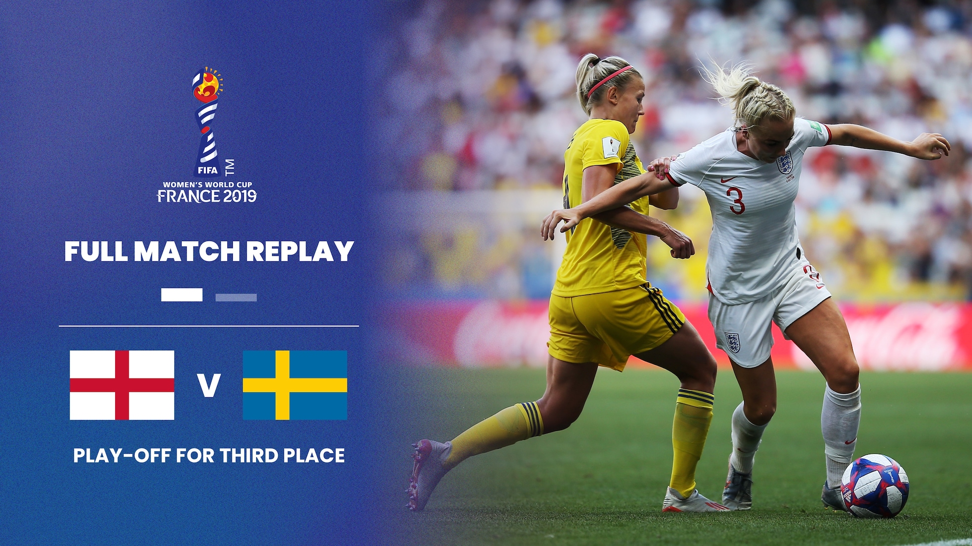 Angleterre - Suède | Match pour la troisième place | Coupe du Monde Féminine de la FIFA, France 2019™ | Match complet