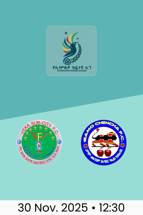 Yeka SC - Gamo Chencha | Ethiopian Higher League 2025