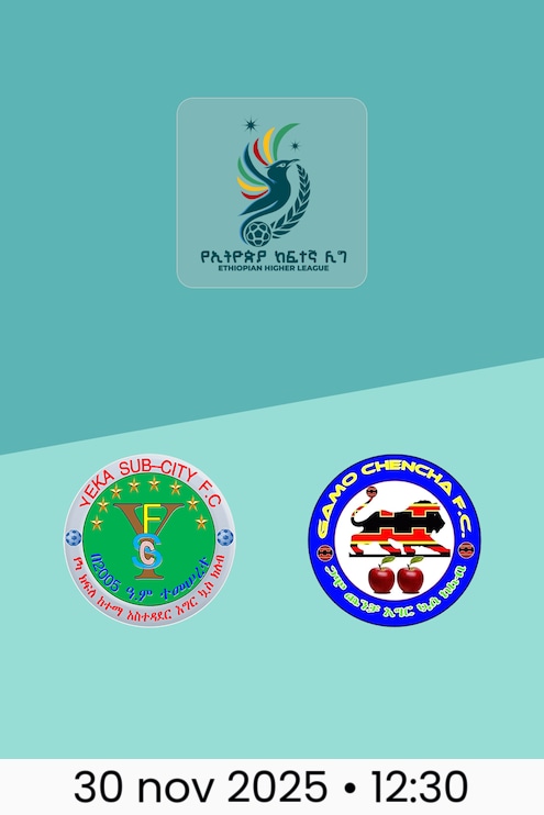 Yeka SC vs Gamo Chencha | Ethiopian Higher League 2025