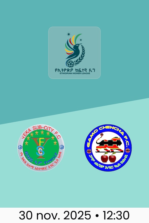 Yeka SC - Gamo Chencha | Ethiopian Higher League 2025