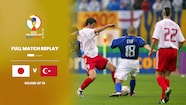 Japan v Turkey | Round of 16 | 2002 FIFA World Cup Korea/Japan