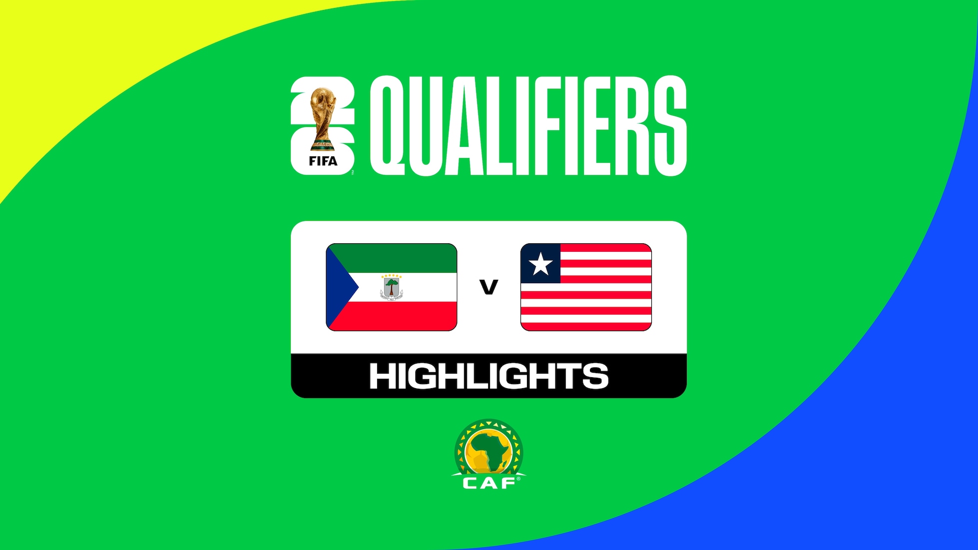 Äquatorial-Guinea - Liberia | CAF-Qualifikation für die FIFA Fussball-Weltmeisterschaft 26™ | Highlights