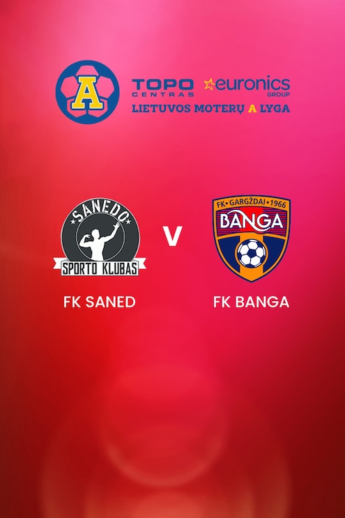 FK Saned v FK Banga | TOPO centras euronics moterų A lyga | Full Match Replay