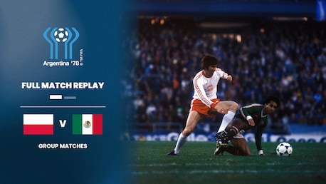 Poland v Mexico | Group 2 | 1978 FIFA World Cup Argentina™ | Full Match Replay