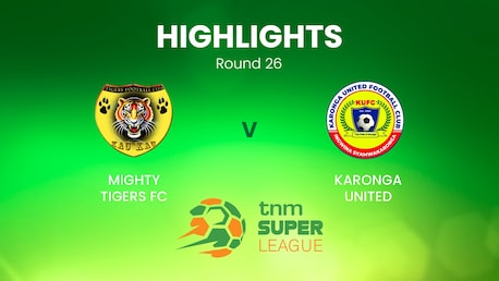 Mighty Tigers v Karonga United | TNM Super League | Malawi | Highlights