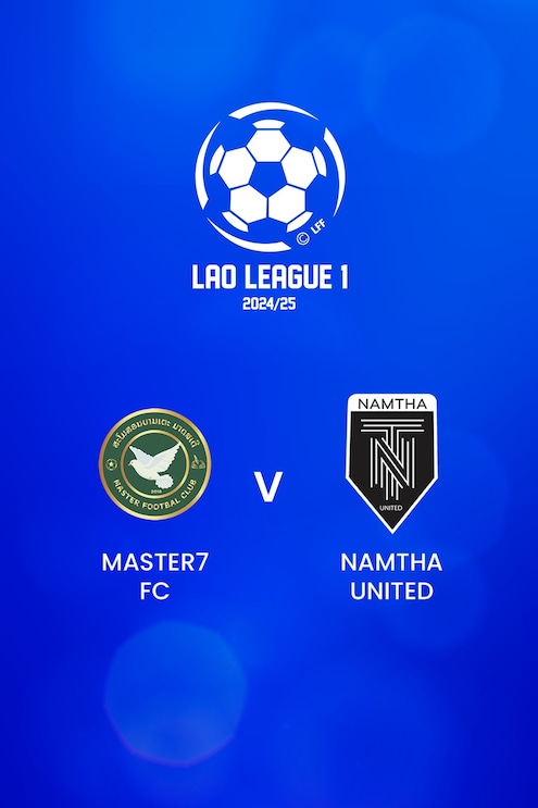Master7 FC - Namtha United | Lao League 1 2024/25 | Match completo