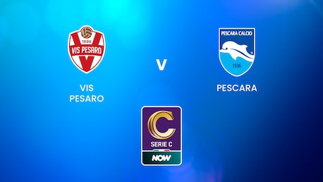 Vis Pesaro - Pescara | Serie C NOW | Match complet
