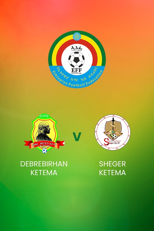 Debrebirhan Ketema - Sheger Ketema | Ethiopian Higher League | Spiel in voller Länge