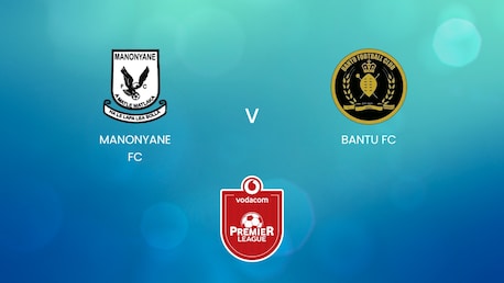 Manonyane FC vs Bantu FC | Vodacom Premier League 2024/25 | Lesoto | Partido Completo