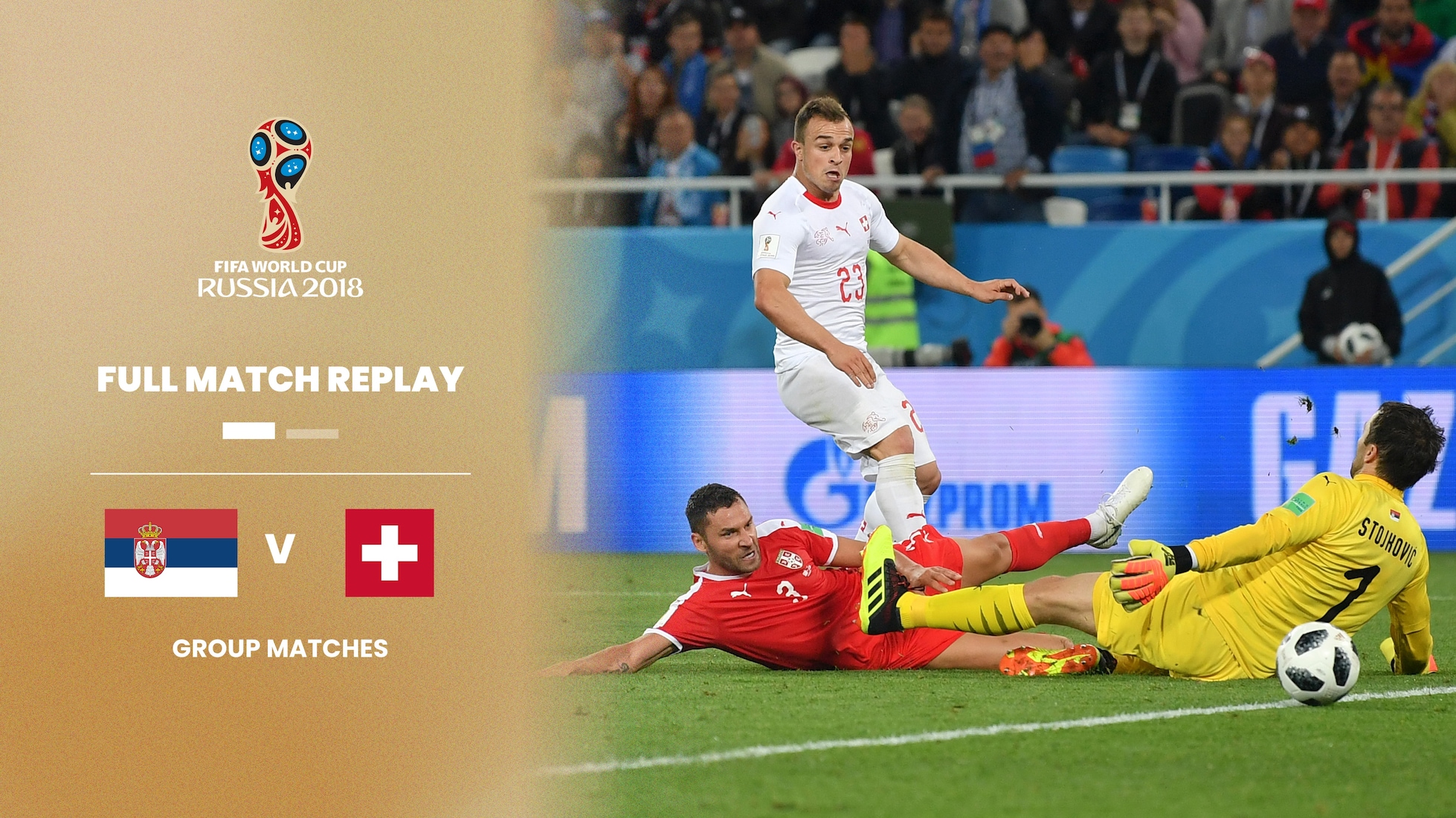 Serbie - Suisse | Groupe E | Coupe du Monde de la FIFA, Russie 2018™ | Replay