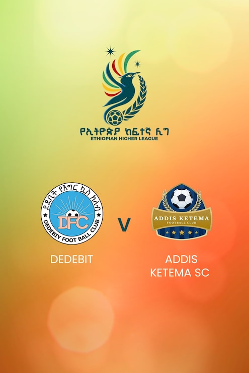 Dedebit - Addis Ketema SC | Ethiopian Higher League 2024/2025 | Match completo