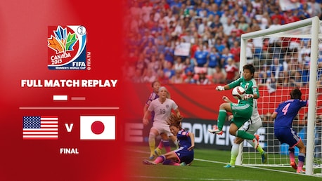 USA v Japan | Final | FIFA Women's World Cup Canada 2015™ | Full Match Replay
