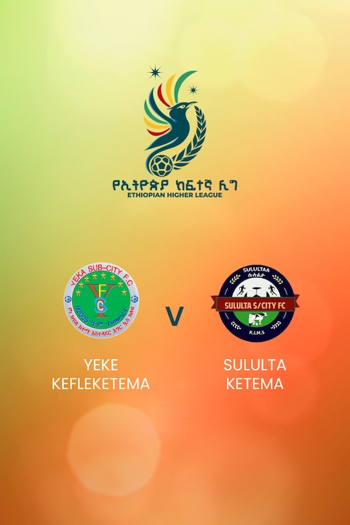 Yeke Kefleketema x Sululta Ketema | Ethiopian Higher League 2024/2025 | Jogo completo