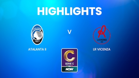 Atalanta II vs LR Vicenza | Serie C NOW | Highlights